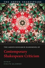 Arden Research Handbook of Contemporary Shakespeare Criticism kaina ir informacija | Istorinės knygos | pigu.lt