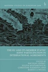 EU and its Member States' Joint Participation in International Agreements цена и информация | Книги по экономике | pigu.lt