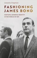 Fashioning James Bond: Costume, Gender and Identity in the World of 007 kaina ir informacija | Knygos apie meną | pigu.lt