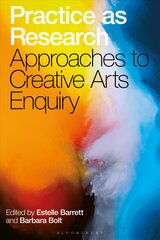 Practice as Research: Approaches to Creative Arts Enquiry kaina ir informacija | Knygos apie meną | pigu.lt