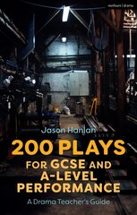 200 Plays for GCSE and A-Level Performance: A Drama Teacher's Guide kaina ir informacija | Knygos paaugliams ir jaunimui | pigu.lt