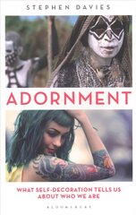 Adornment: What Self-Decoration Tells Us About Who We Are цена и информация | Исторические книги | pigu.lt