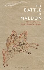 Battle of Maldon: War and Peace in Tenth-Century England kaina ir informacija | Istorinės knygos | pigu.lt