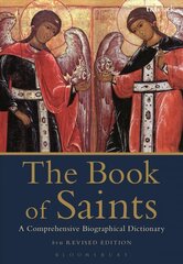 Book of Saints: A Comprehensive Biographical Dictionary 8th edition kaina ir informacija | Dvasinės knygos | pigu.lt