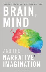 Brain, Mind, and the Narrative Imagination цена и информация | Исторические книги | pigu.lt
