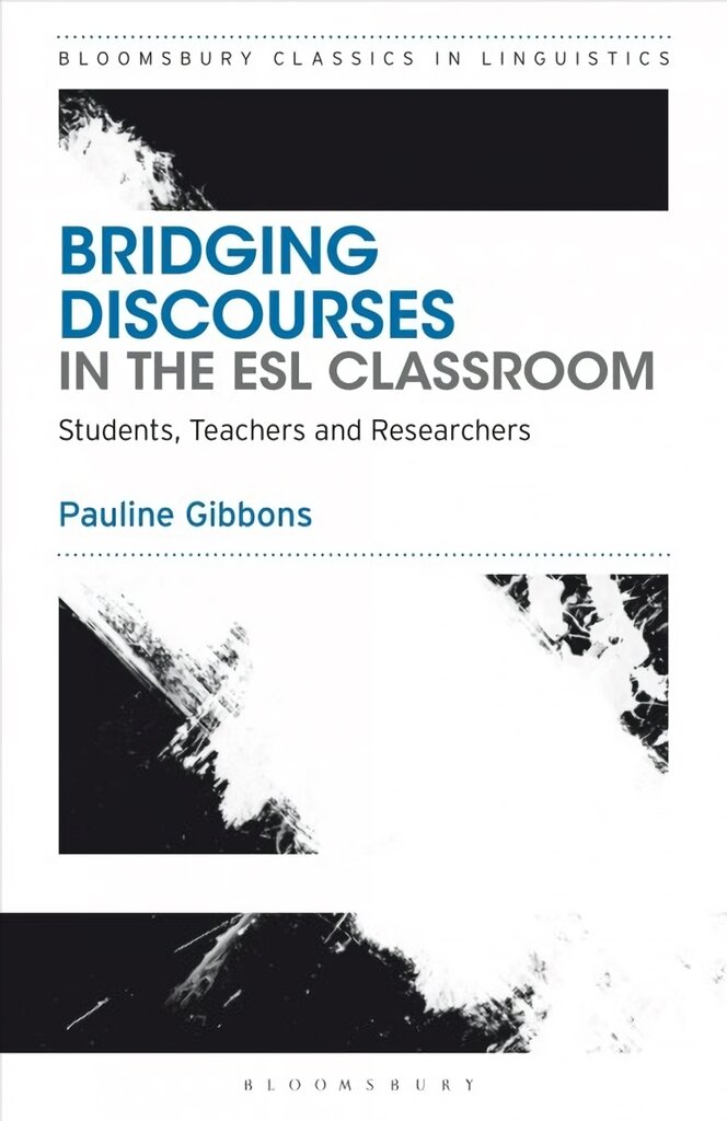Bridging Discourses in the ESL Classroom: Students, Teachers and Researchers цена и информация | Socialinių mokslų knygos | pigu.lt