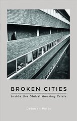 Broken Cities: Inside the Global Housing Crisis цена и информация | Книги по социальным наукам | pigu.lt