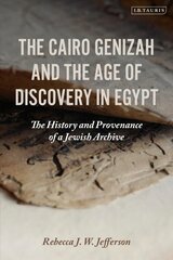 Cairo Genizah and the Age of Discovery in Egypt: The History and Provenance of a Jewish Archive цена и информация | Исторические книги | pigu.lt