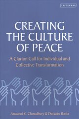 Creating the Culture of Peace: A Clarion Call for Individual and Collective Transformation цена и информация | Энциклопедии, справочники | pigu.lt