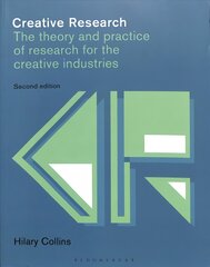 Creative research: the theory and practice of research for the creative industries kaina ir informacija | Enciklopedijos ir žinynai | pigu.lt