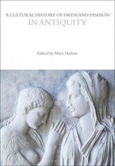 Cultural History of Dress and Fashion in Antiquity цена и информация | Книги об искусстве | pigu.lt