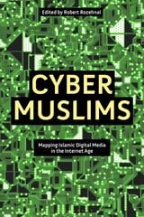 Cyber Muslims: Mapping Islamic Digital Media in the Internet Age kaina ir informacija | Dvasinės knygos | pigu.lt