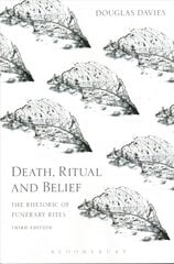 Death, Ritual and Belief: The Rhetoric of Funerary Rites 3rd edition kaina ir informacija | Dvasinės knygos | pigu.lt