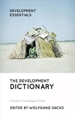 Development Dictionary: A Guide to Knowledge as Power 3rd edition kaina ir informacija | Enciklopedijos ir žinynai | pigu.lt