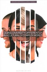 Doing Diversity Differently in a Culturally Complex World: Critical Perspectives on Multicultural Education kaina ir informacija | Socialinių mokslų knygos | pigu.lt