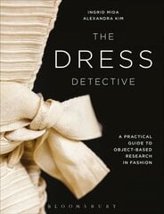 Dress Detective: A Practical Guide to Object-Based Research in Fashion kaina ir informacija | Knygos apie meną | pigu.lt