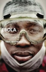 Ebola: How a People's Science Helped End an Epidemic kaina ir informacija | Ekonomikos knygos | pigu.lt