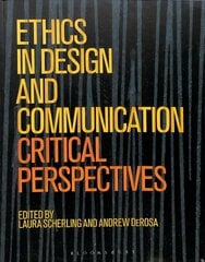 Ethics in Design and Communication: Critical Perspectives kaina ir informacija | Knygos apie meną | pigu.lt