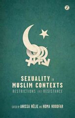 Sexuality in Muslim Contexts: Restrictions and Resistance kaina ir informacija | Socialinių mokslų knygos | pigu.lt