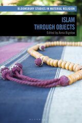 Islam through Objects цена и информация | Духовная литература | pigu.lt