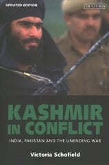Kashmir in Conflict: India, Pakistan and the Unending War 5th edition kaina ir informacija | Socialinių mokslų knygos | pigu.lt