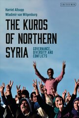 Kurds of Northern Syria: Governance, Diversity and Conflicts kaina ir informacija | Socialinių mokslų knygos | pigu.lt