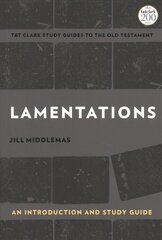 Lamentations: An Introduction and Study Guide kaina ir informacija | Dvasinės knygos | pigu.lt