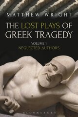 Lost Plays of Greek Tragedy (Volume 1): Neglected Authors, Volume 1 kaina ir informacija | Istorinės knygos | pigu.lt