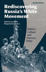 Memory Politics and the Russian Civil War: Reds Versus Whites цена и информация | Исторические книги | pigu.lt