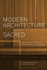 Modern Architecture and the Sacred: Religious Legacies and Spiritual Renewal цена и информация | Книги по архитектуре | pigu.lt