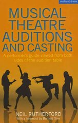 Musical Theatre Auditions and Casting: A performer's guide viewed from both sides of the audition table цена и информация | Книги об искусстве | pigu.lt