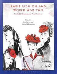 Paris Fashion and World War Two: Global Diffusion and Nazi Control kaina ir informacija | Socialinių mokslų knygos | pigu.lt