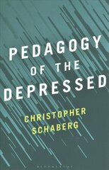 Pedagogy of the Depressed цена и информация | Книги по социальным наукам | pigu.lt