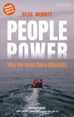 People Power: Why We Need More Migrants kaina ir informacija | Socialinių mokslų knygos | pigu.lt