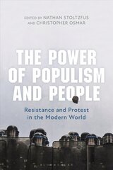 Power of Populism and People: Resistance and Protest in the Modern World kaina ir informacija | Istorinės knygos | pigu.lt
