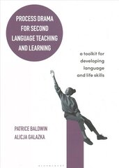 Process Drama for Second Language Teaching and Learning: A Toolkit for Developing Language and Life Skills цена и информация | Пособия по изучению иностранных языков | pigu.lt