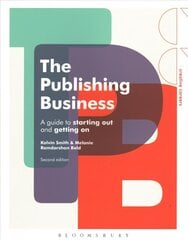 Publishing Business: A Guide to Starting Out and Getting On 2nd edition kaina ir informacija | Ekonomikos knygos | pigu.lt