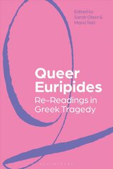 Queer Euripides: Re-Readings in Greek Tragedy kaina ir informacija | Istorinės knygos | pigu.lt