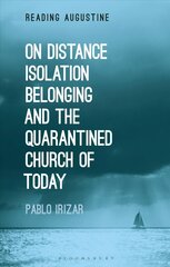 On Distance, Belonging, Isolation and the Quarantined Church of Today kaina ir informacija | Dvasinės knygos | pigu.lt