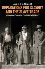 Reparations for Slavery and the Slave Trade: A Transnational and Comparative History цена и информация | Исторические книги | pigu.lt