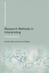 Research Methods in Interpreting: A Practical Resource цена и информация | Пособия по изучению иностранных языков | pigu.lt