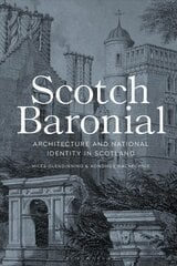 Scotch Baronial: Architecture and National Identity in Scotland kaina ir informacija | Knygos apie architektūrą | pigu.lt