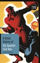 Short History of the Spanish Civil War: Revised Edition цена и информация | Исторические книги | pigu.lt