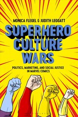 Superhero Culture Wars: Politics, Marketing, and Social Justice in Marvel Comics цена и информация | Фантастика, фэнтези | pigu.lt