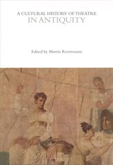 Cultural History of Theatre in Antiquity цена и информация | Книги об искусстве | pigu.lt