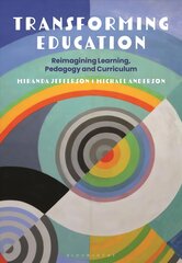 Transforming Education: Reimagining Learning, Pedagogy and Curriculum kaina ir informacija | Socialinių mokslų knygos | pigu.lt