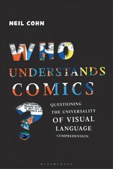 Who Understands Comics?: Questioning the Universality of Visual Language Comprehension цена и информация | Энциклопедии, справочники | pigu.lt