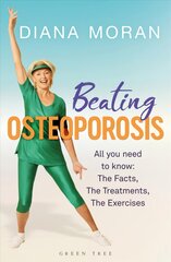 Beating Osteoporosis: The Facts, The Treatments, The Exercises цена и информация | Самоучители | pigu.lt