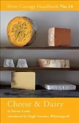 Cheese & Dairy: River Cottage Handbook No.16 цена и информация | Книги рецептов | pigu.lt