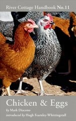 Chicken & Eggs: River Cottage Handbook No.11, No, 11 цена и информация | Книги о питании и здоровом образе жизни | pigu.lt